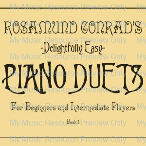 Rosamund Conrad’s Delightfully Easy Piano Duets: Book. 1