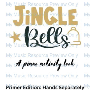 Jingle Bells Piano Activity Book | Primer Edition (Hands Separately)